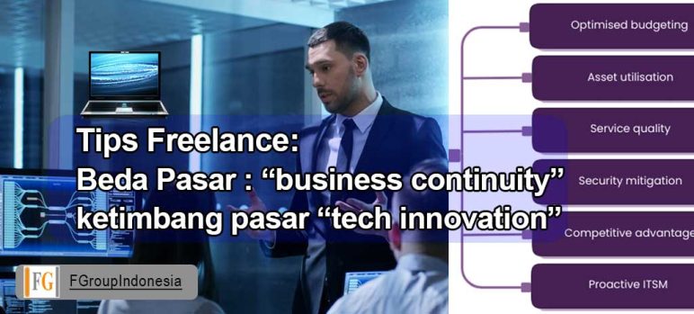 Beda Pasar : “business continuity” ketimbang pasar “tech innovation”